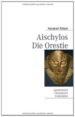 Aischylos: Die Orestie