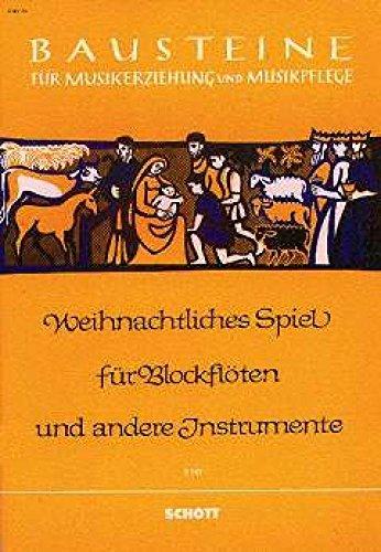 Weihnachtliches Spiel: Alte Weihnachtslieder. 2 Blockflöten (SA), Violine, Gitarre und Orff-Instrumente. Spielpartitur. (Bausteine - Werkreihe (Praxishilfe))