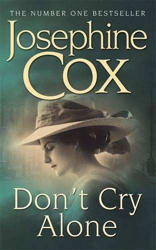 Don't Cry Alone: An utterly captivating saga exploring the strength of love