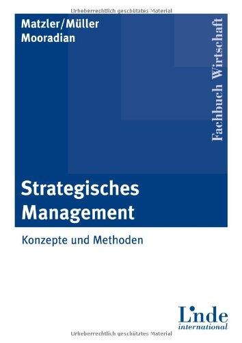 Strategisches Management: Konzepte und Methoden