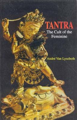 Tantra: The Cult of the Feminine