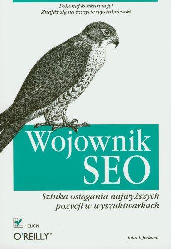 Wojownik SEO: Sztuka osiągania najwyższych pozycji w wyszukiwarkach