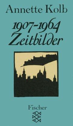 Zeitbilder 1907 - 1964