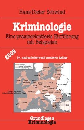 Kriminologie: Eine praxisorientierte Einführung mit Beispielen