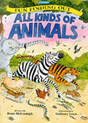 All Kinds of Animals (Fun Finding Out S.)