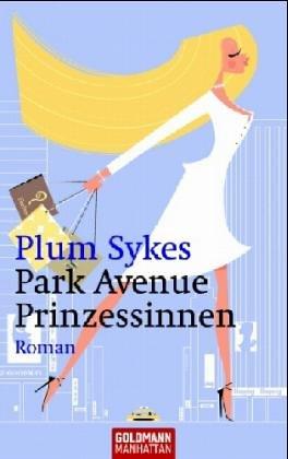 Park Avenue Prinzessinnen: Roman