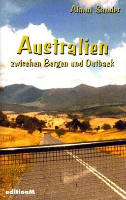 Australien zwischen Bergen und Outback. Reisebericht