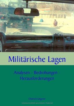 Militärische Lagen: Analysen- Bedrohungen- Herausforderungen