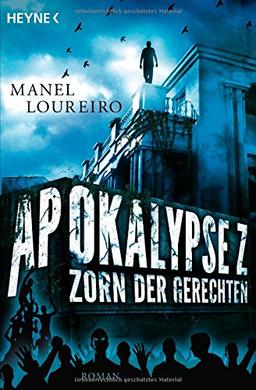 Apokalypse Z - Zorn der Gerechten: Roman