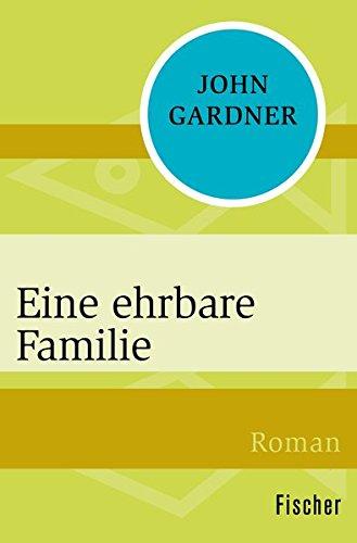 Eine ehrbare Familie: Roman