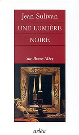 Une Lumière noire : sur Beuve-Méry