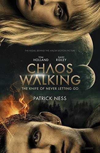 Chaos Walking: Book 1 The Knife of Never Letting Go: Movie Tie-in: Movie Tie-in