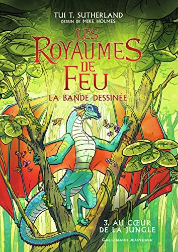 Les royaumes de feu : la bande dessinée. Vol. 3. Au coeur de la jungle