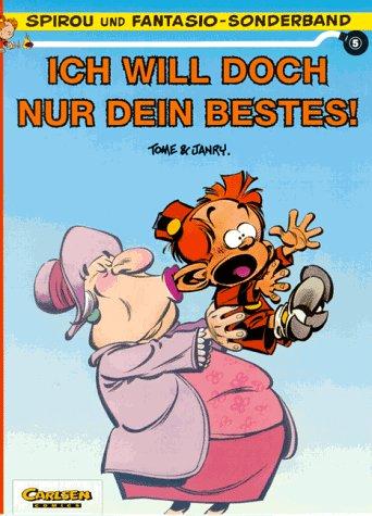 Spirou und Fantasio, Carlsen Comics, Bd.5, Ich will doch nur dein Bestes!