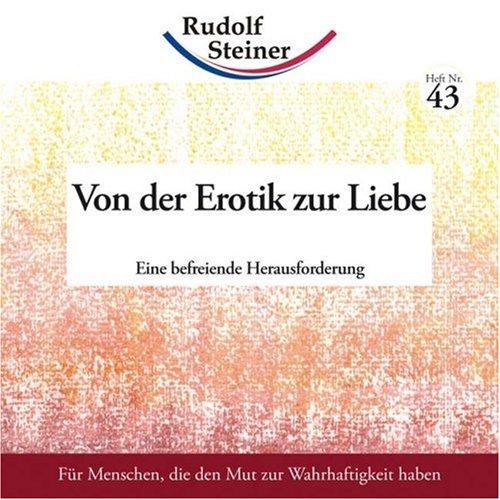 Von der Erotik zur Liebe: Eine befreiende Herausforderung