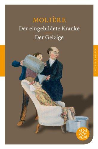 Der eingebildete Kranke / Der Geizige: Dramen (Fischer Klassik)