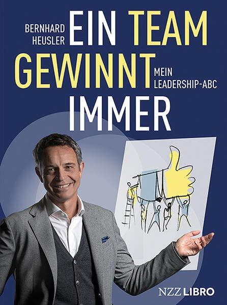 Ein Team gewinnt immer: Mein Leadership-Abc