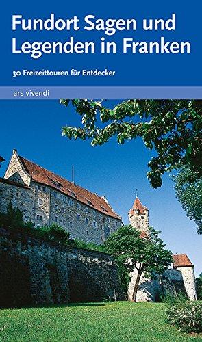 Fundort Sagen und Legenden in Franken - 30 Freizeittouren für Entdecker