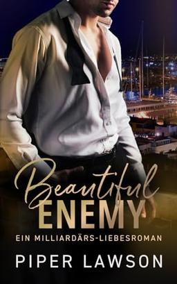 Beautiful Enemy: Ein Milliardärs-Liebesroman (Enemies, Band 1)