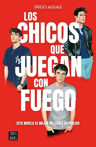 Los chicos que juegan con fuego (Ficción)