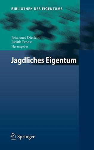 Jagdliches Eigentum (Bibliothek des Eigentums, Band 17)