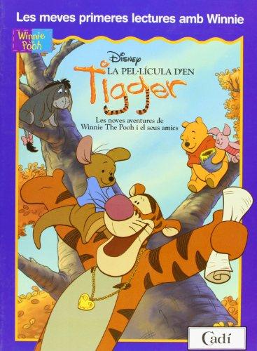 La Pel·licula d'en Tigger: Les noves aventures de Winnie the Pooh i el seus amics. (Les meves primeres lectures amb Winnie)