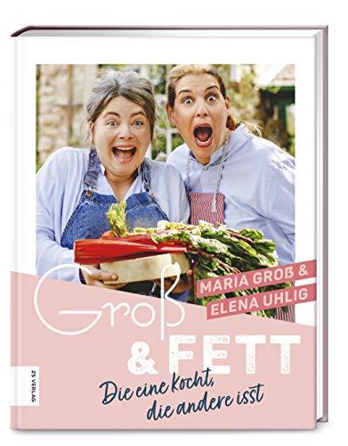 Groß & Fett: Die eine kocht, die andere isst: Wir lieben Geschmack!