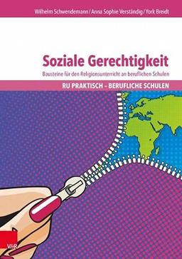 Soziale Gerechtigkeit: Bausteine für den Religionsunterricht an beruflichen Schulen (RU praktisch - Berufliche Schulen)