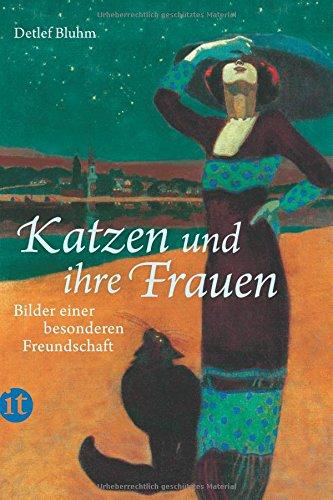 Katzen und ihre Frauen: Bilder einer besonderen Freundschaft (insel taschenbuch)