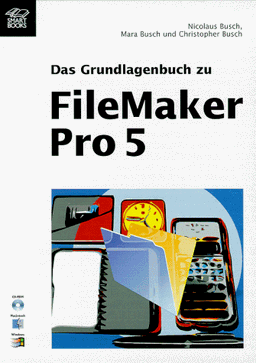 Das Grundlagenbuch zu FileMaker Pro 5, m. CD-ROM