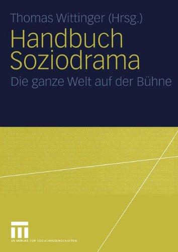 Handbuch Soziodrama. Die ganze Welt auf der Bühne