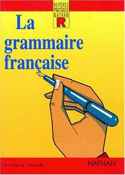 La Grammaire Francaise (Repères Pratiques)