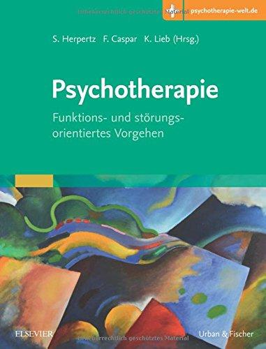 Psychotherapie: Funktions- und störungsorientiertes Vorgehen - mit Zugang zur Medizinwelt