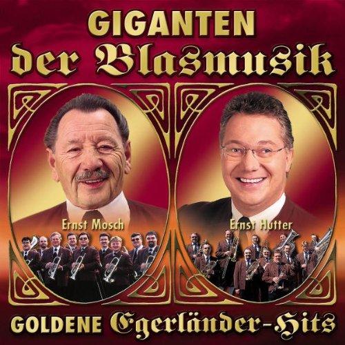 Giganten der Blasmusik-Ernst Mosch & Ernst Hutter