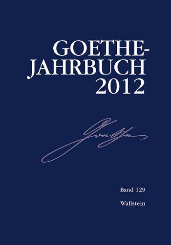 Goethe-Jahrbuch 2012: 129/2012