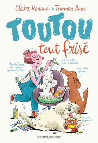 Toutou. Vol. 1. Toutou tout frisé