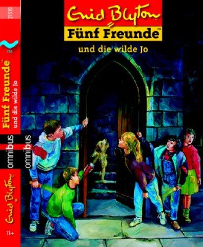 Fünf Freunde 19. Fünf Freunde und die wilde Jo.