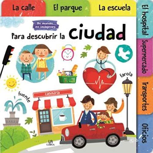 Para descubrir la ciudad (Un Mundo en Imágenes, Band 2)