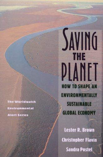 Saving the Planet (Worldwatch Environmental Alert Series)