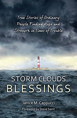 Storm Clouds of Blessings: True Stories of Ordinary People Finding Hope and Strength in Times of Trouble (Focus for Women)