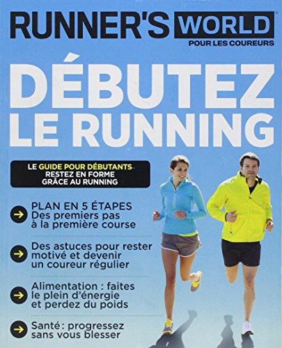 Runner's world, n° 5. Débutez le running