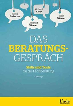 Das Beratungsgespräch: Skills und Tools für die Fachberatung