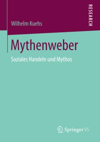 Mythenweber: Soziales Handeln und Mythos