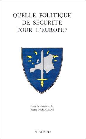 Quelle politique de sécurité pour l'Europe ?