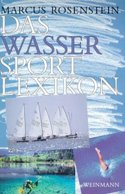 Das Wassersport-Lexikon: Die ganze Welt des Wassersports