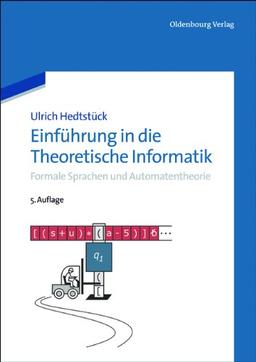 Einführung in die Theoretische Informatik: Formale Sprachen und Automatentheorie