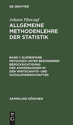 Elementare Methoden unter besonderer Berücksichtigung der Anwendungen in den Wirtschafts- und Sozialwissenschaften (Sammlung Göschen, 746/746a, Band 746)