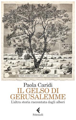 Il gelso di Gerusalemme. L'altra storia raccontata dagli alberi (Scintille)