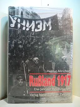 Russland 1917: Das Jahr der Revolution