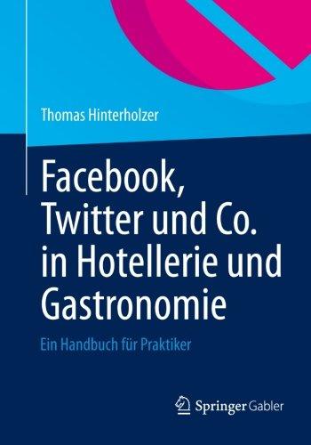 Facebook, Twitter und Co. in Hotellerie und Gastronomie